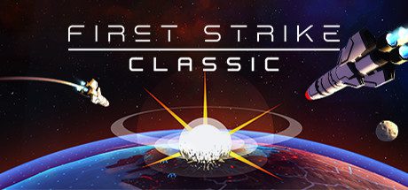 先发制人:未日终结/First Strike: Classic(v3.0.0经典之战重制版)