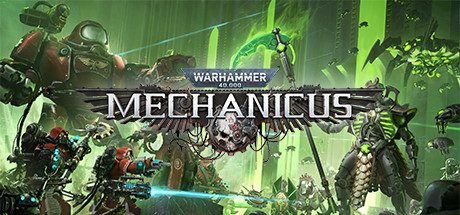战锤40k机械神教/Warhammer 40,000: Mechanicus（v1.4.6+全DLC）