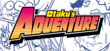 宅男的人间冒险/Otakus Adventure（V1.30）