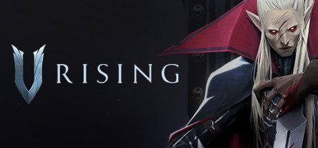 吸血鬼崛起/V Rising（v0.5.41698）