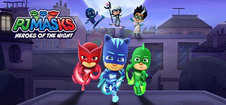 睡衣小英雄 ：黑夜英雄/PJ MASKS: HEROES OF THE NIGHT（完全版）