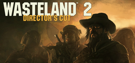 废土2：导演剪辑版/Wasteland 2: Director's Cut