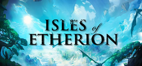 浮岛风云/Isles of Etherion -（v0.4.5.2.2）
