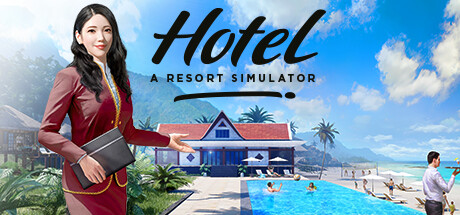 酒店生涯：模拟度假村/Hotel A Resort Simulator