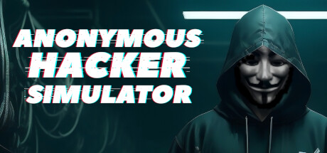 匿名黑客模拟器/Anonymous Hacker Simulator -(Build.15625245)