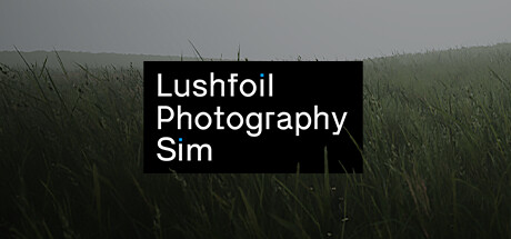 模拟美景摄影/Lushfoil Photography Sim -(v20250520)