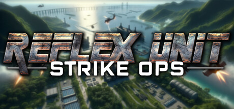 反射单元：突击行动/Reflex Unit  Strike Ops -(Build 19628202)