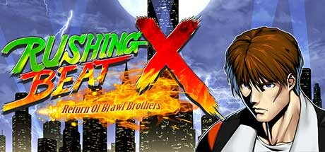 快打刑事X/RUSHING BEAT X: Return Of Brawl Brothers -(Build.22429707 容量3.95GB)