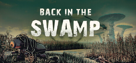 重返沼泽/Back in the Swamp -(Build.22649728 容量13.1GB)