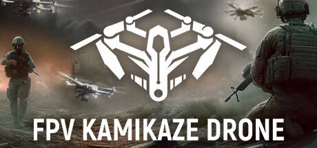 自爆无人机模拟器/FPV Kamikaze Drone -(Build.22573563 容量8.05GB)