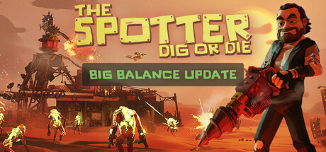 丧尸末世：地底全是财，挖宝造炮台/The Spotter: Dig or Die -（v1.0.4.4 容量2.29GB）