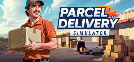 包裹配送模拟器/Parcel Delivery Simulator -(v1.0.3 容量1.63GB)