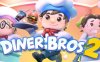 餐厅兄弟2/Diner Bros 2 -（Build.23379503 容量1.55GB）